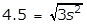 4.5 equals square root of 3 s squared